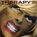 Therapy? - One Cure Fits All