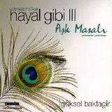 Göksel Baktagir - Hayal Gibi-3 Ask Masali