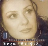 Seza Kırgız - Yolları Almışlar