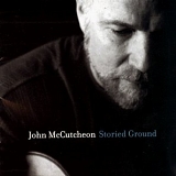 John McCutcheon - Storied Ground