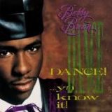 Bobby Brown - Dance!...Ya Know It!