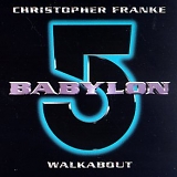 Christopher Franke - Babylon 5: Walkabout