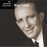 Bing Crosby - Definitive Collection, The