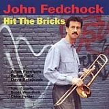 John Fedchock - Hit The Bricks