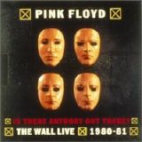 Pink Floyd - Is There Anybody out There? The Wall: Live 1980-1981