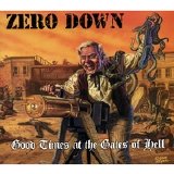 Zero Down - Good Times At The Gates Of Hell