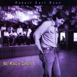 Robert Earl Keen - No Kinda Dancer