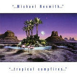 Michael Nesmith - tropical campfire's