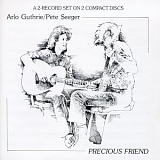 Pete Seeger/Arlo Guthrie - Precious Friends