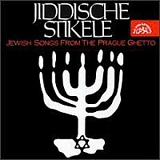 Jewish songs from the prague ghetto - Jiddische stikele