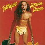 Ted Nugent - Scream Dream