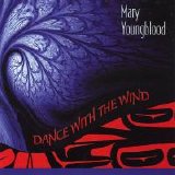 Mary Youngblood - Dance With The Wind
