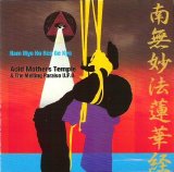 Acid Mothers Temple & The Melting Paraiso U.F.O. - Nam Myo Ho Ren Ge Kyo