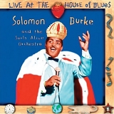 Solomon Burke - Live At The House Of Blues