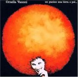 Ornella Vanoni - Un Panino Una Birra E Poi...