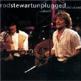 Rod Stewart - Unplugged...And Seated