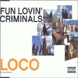 Fun Lovin' Criminals - Loco