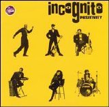Incognito - Positivity