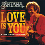Santana - Love Is You. A Love Songs Collection