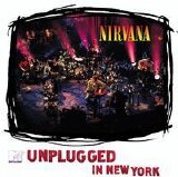 Nirvana - MTV Unplugged in New York (Remastered 2005)