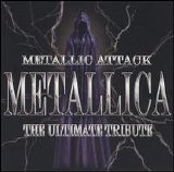 Various artists - Metallic Attack: The Ultimate Metallica Tribute Album