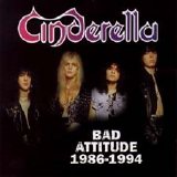 Cinderella - Bad Attitude 1986 - 1994