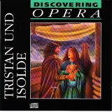 Wagner, Richard - Discovering Opera 08 - Tristan und Isolde highlights