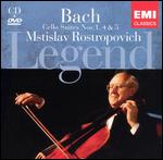 Mstislav Rostropovich - Bach: Cello Suites Nos. 1, 4, 5