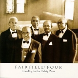 Fairfield Four - Standing In The Safety Zone