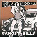Drive-By Truckers - Gangstabilly