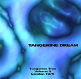 Tangerine Dream - Tangerine Tree - Volume 9 - London 1975