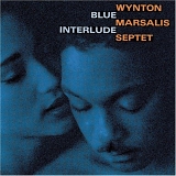 Wynton Marsalis - Blue Interlude