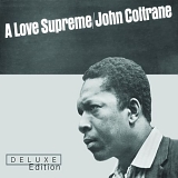 John Coltrane - A Love Supreme (Deluxe Edition)