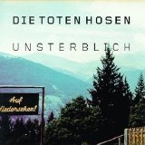 Die Toten Hosen - Unsterblich