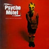Psycho Motel - Welcome To The World
