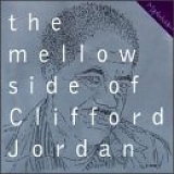 Clifford Jordan - Mellow Side of Clifford Jordan