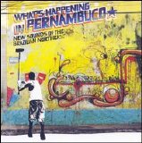 Various artists - Brazil Classics, Vol. 7: What's Happening In Permambuco