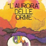 Le Orme - "L' Aurora" Delle Orme