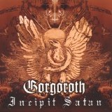 Gorgoroth - Incipit Satan