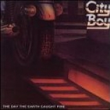 City Boy - The Day The Earth Caught Fire