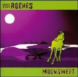 Roches, The - Moonswept