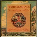 10,000 Maniacs - The Earth Pressed Flat