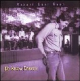 Robert Earl Keen, Jr. - No Kinda Dancer