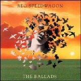 REO Speedwagon - The Ballads