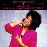 Evelyn "Champagne" King - Love Come Down: The Best of Evelyn "Champagne" King
