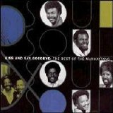 The Manhattans - Kiss and Say Goodbye: The Best of the Manhattans: