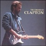 Eric Clapton - The Cream of Clapton