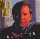 Collin Raye - Extremes