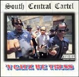 South Central Cartel - N Gatz We Truss
