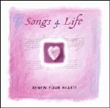 Various artists - Songs 4 Life: Renew Your Heart Disc 2